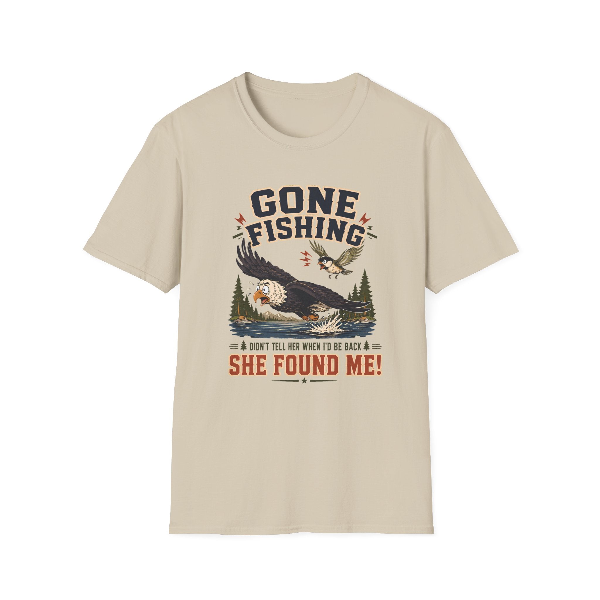 Gone Fishing, She Found Me T-Shirt
