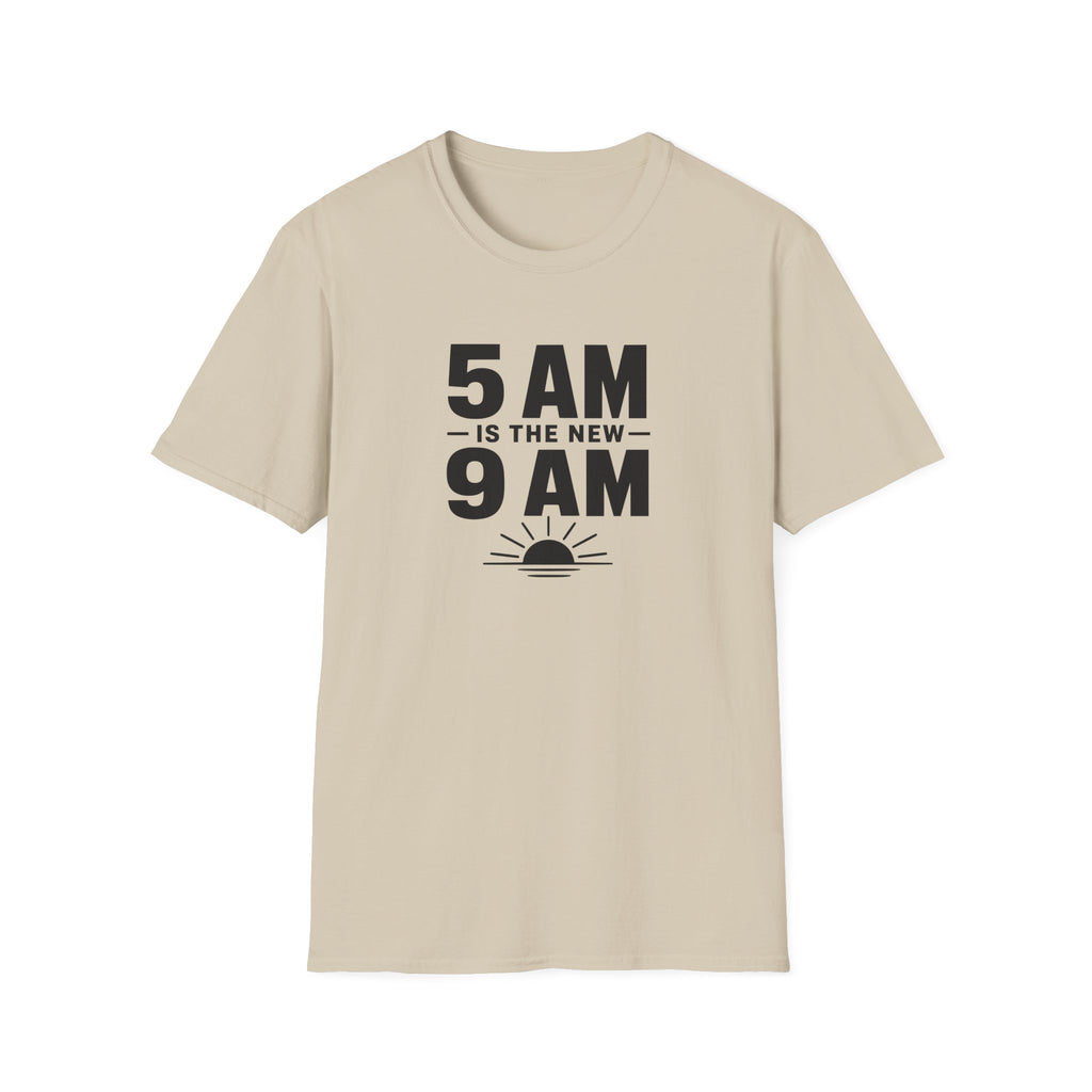 5am is the new 9am T-Shirt