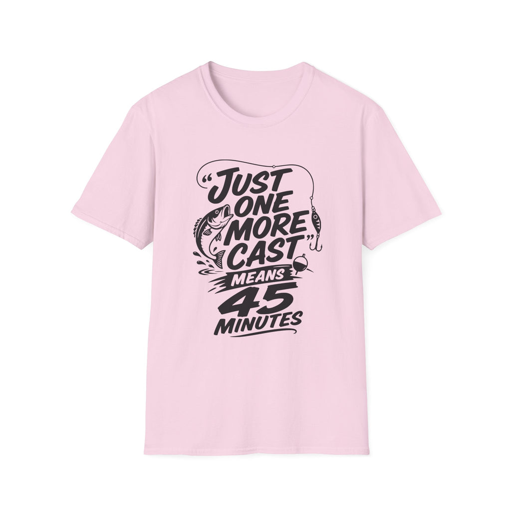 One More Cast - 45 Minutes T-Shirt