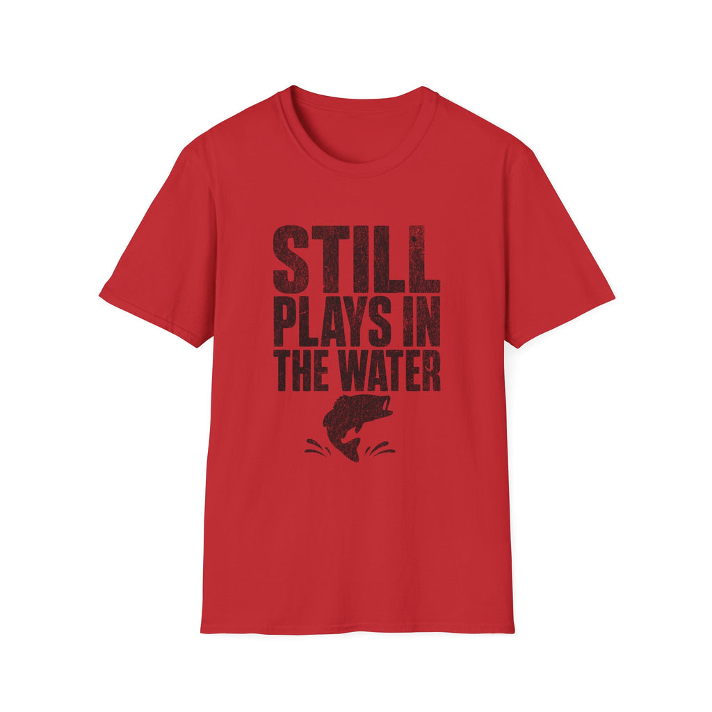 Still Plays in the Water T-Shirt