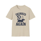 Skunked Again T-Shirt