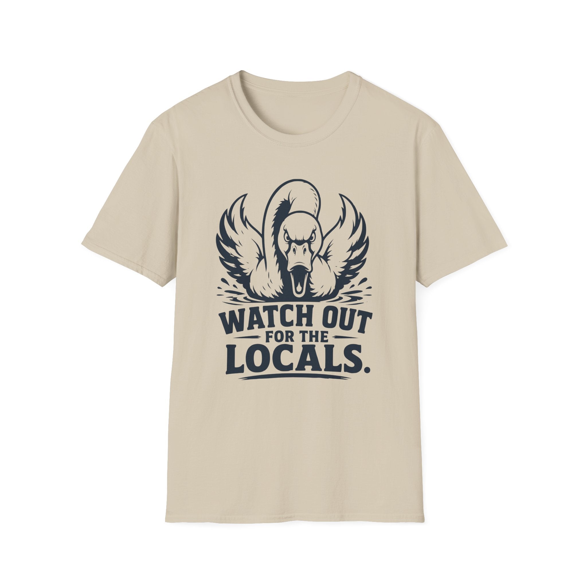 Watch Out for the Locals T-Shirt