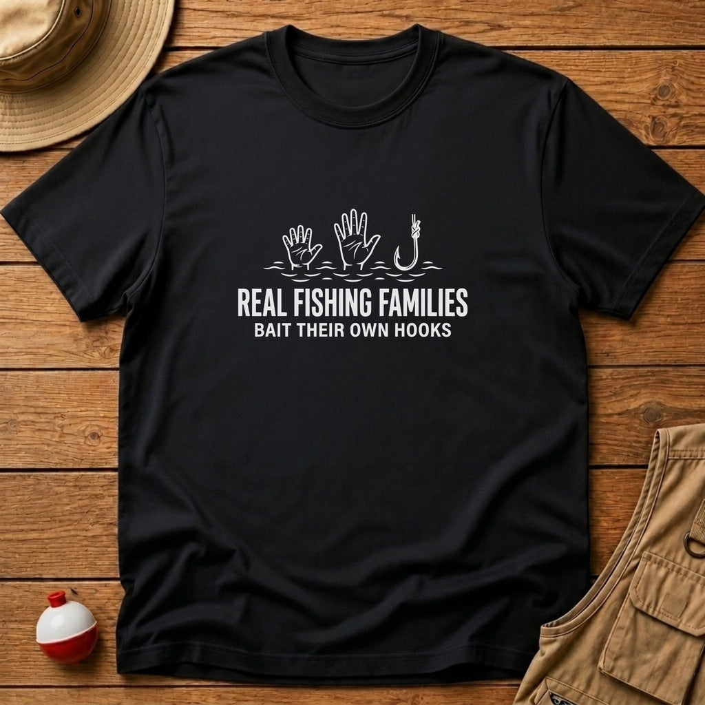 Families Bait Own Hook T-Shirt