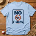Sadly, No Fishing Today T-Shirt