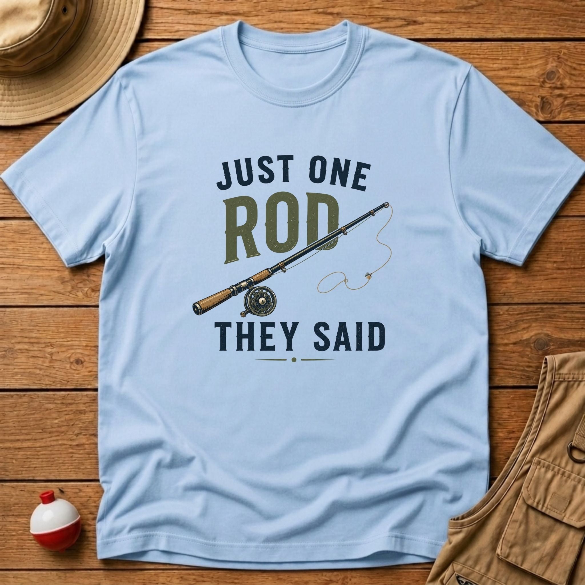 Just One Rod T-Shirt