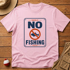 Sadly, No Fishing Today T-Shirt