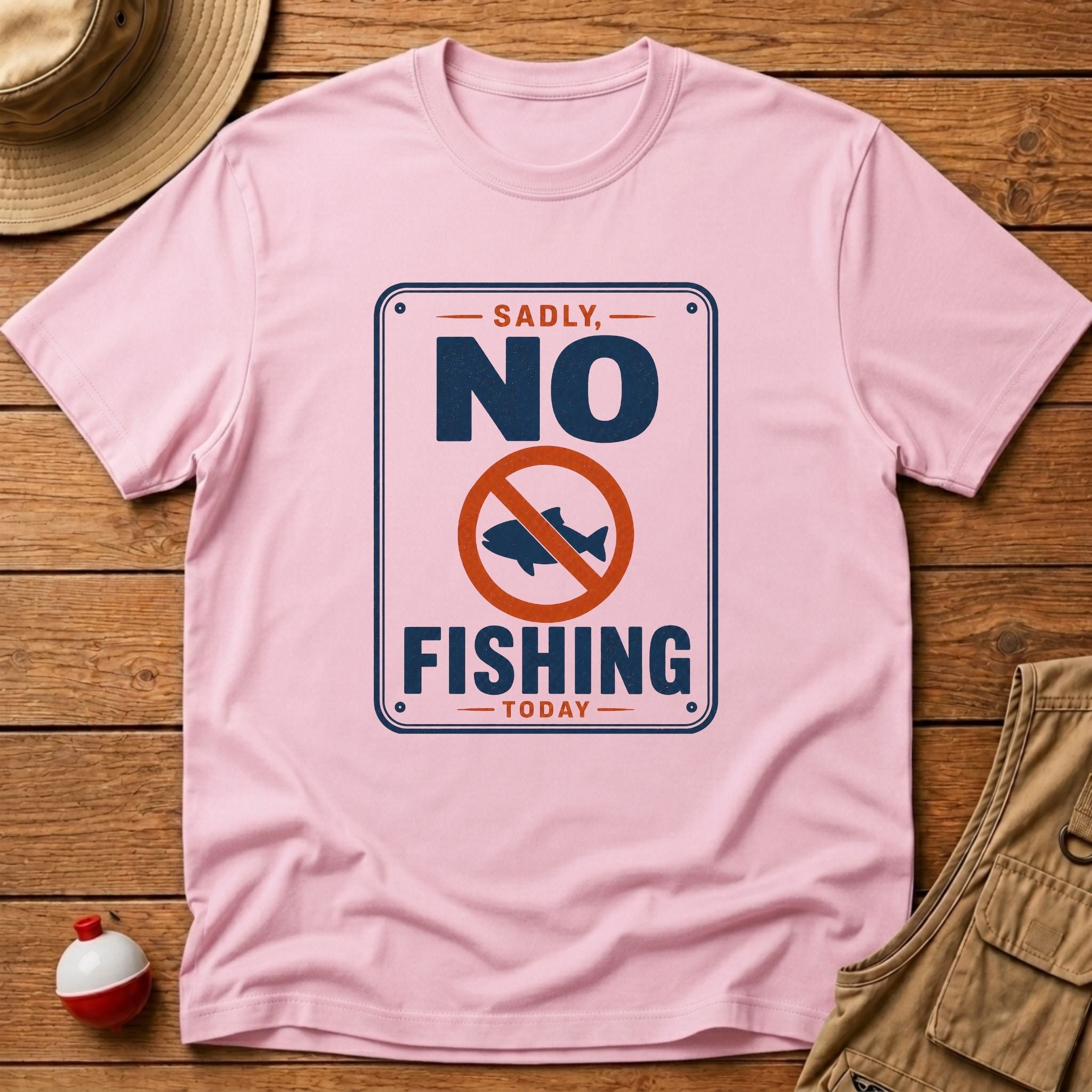 Sadly, No Fishing Today T-Shirt