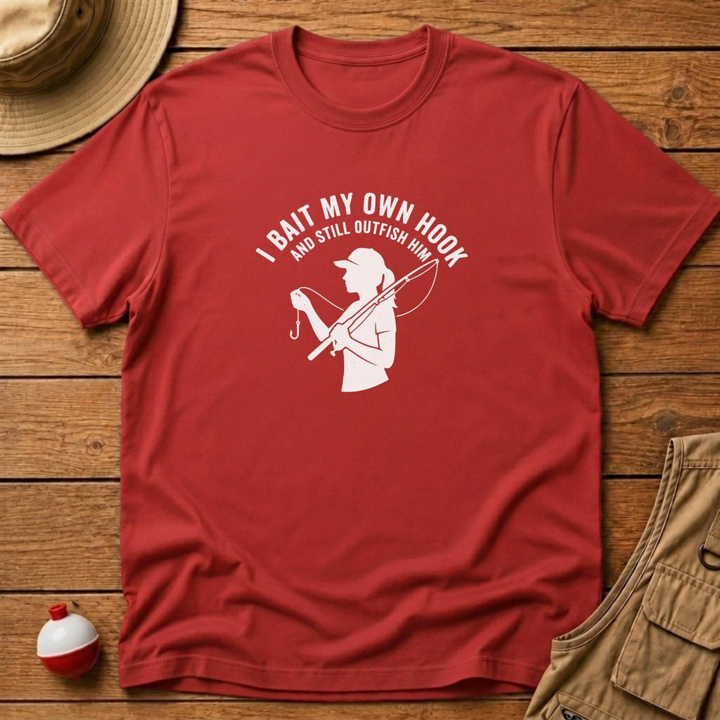 I Bait My Hook & Outfish Him T-Shirt