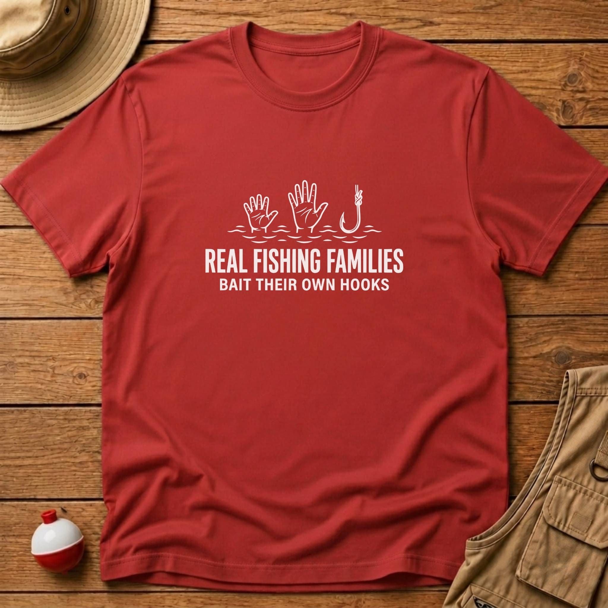 Families Bait Own Hook T-Shirt