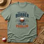 Little Bobber Big Problem T-Shirt