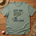 Just One Rod T-Shirt
