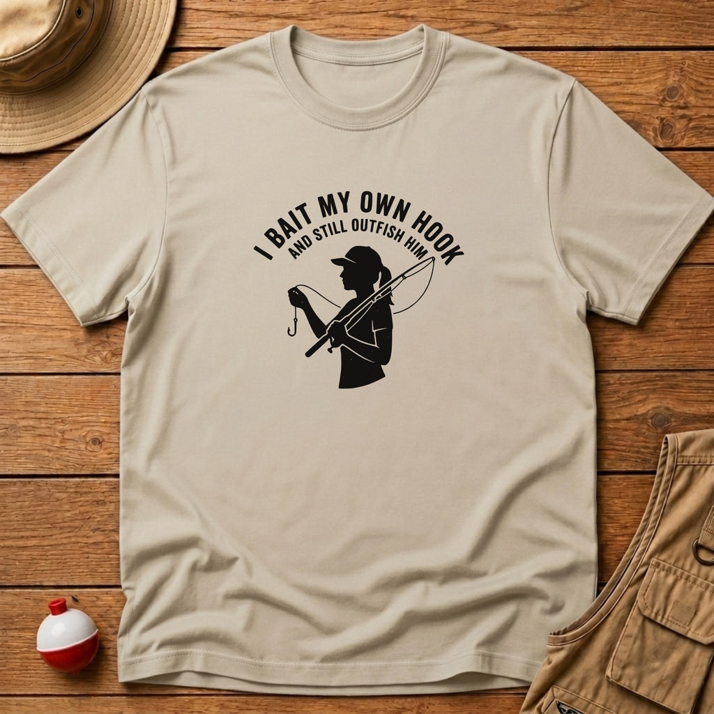I Bait My Hook & Outfish Him T-Shirt