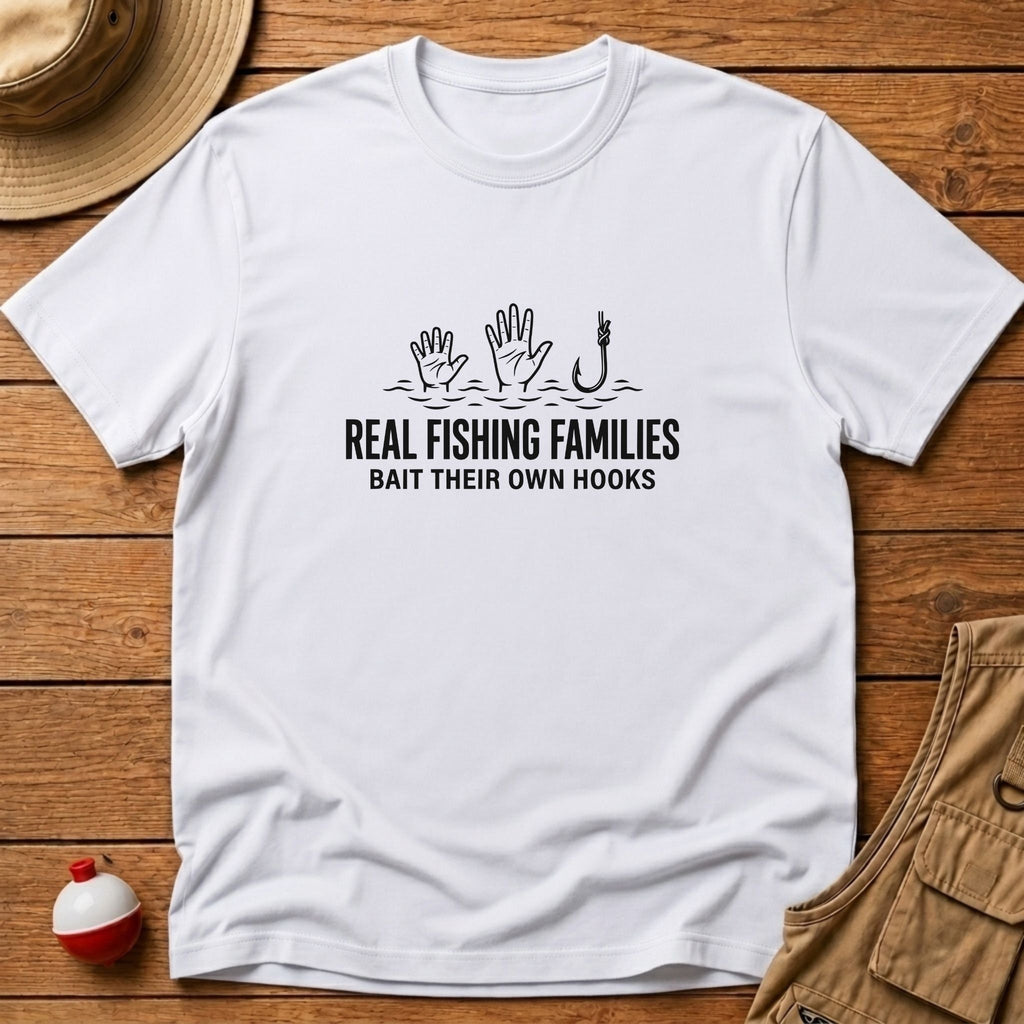Families Bait Own Hook T-Shirt