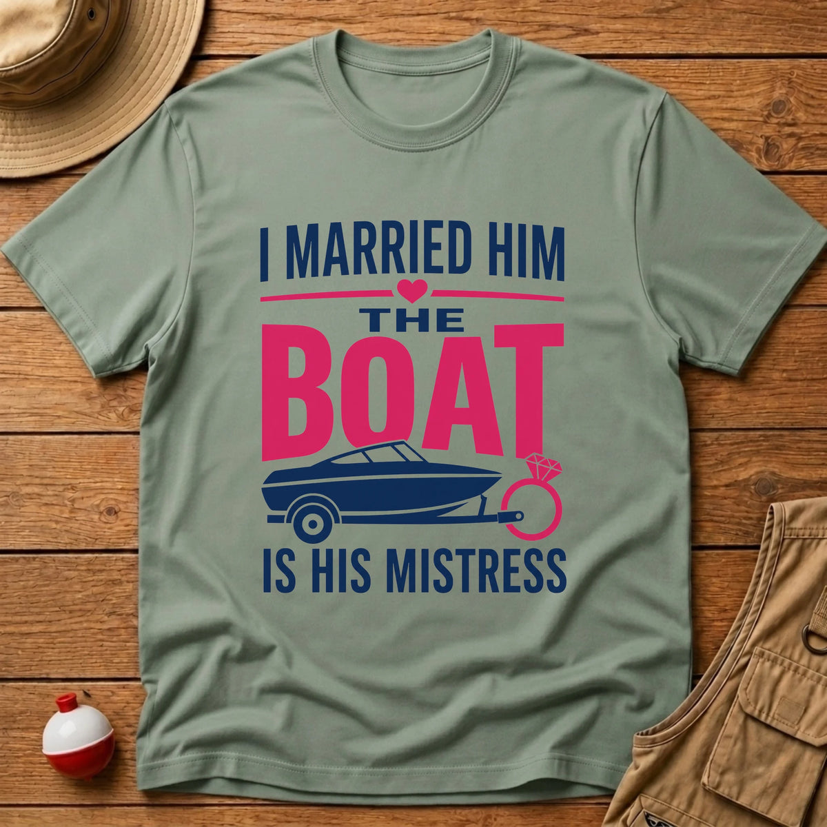 Boat Came With Him T-Shirt - Floating Bobber