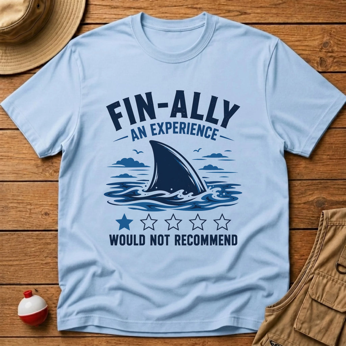 Finally An Experience T-Shirt - Floating Bobber