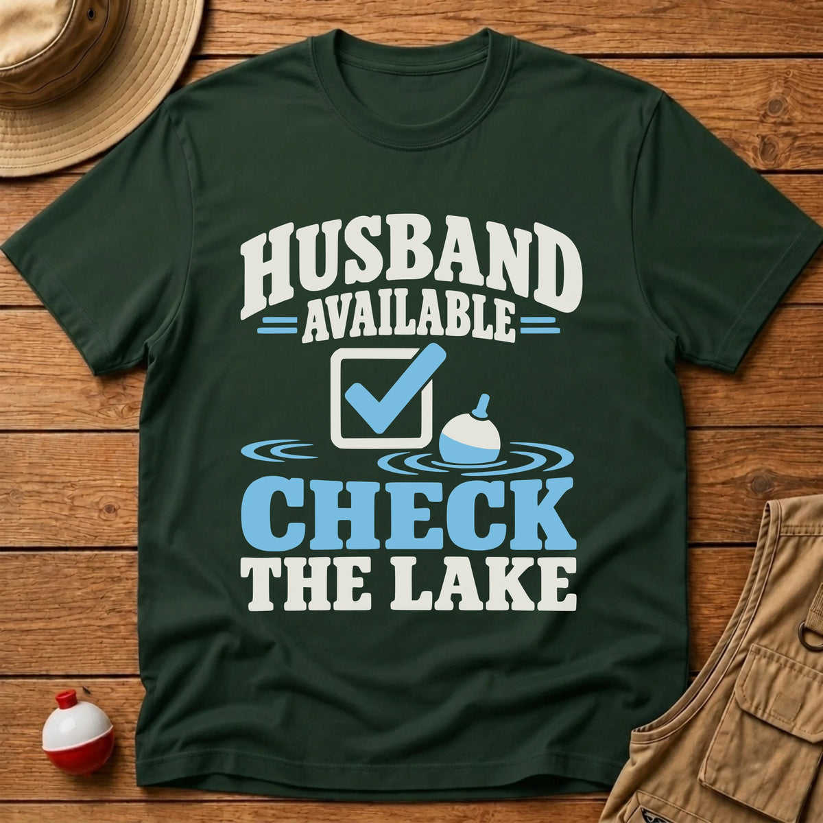 Husband Available T-Shirt - Floating Bobber