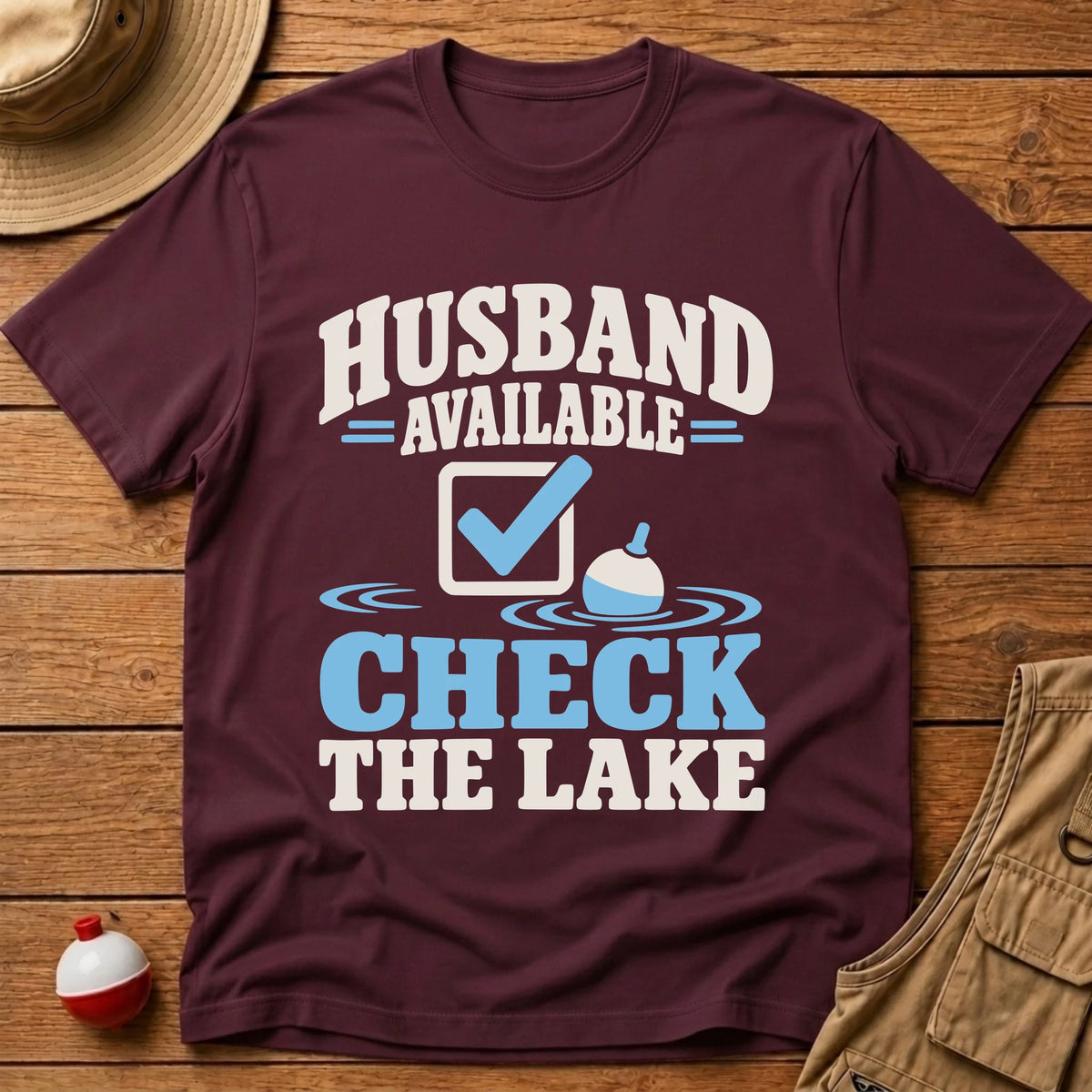 Husband Available T-Shirt - Floating Bobber