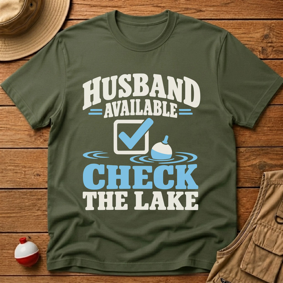 Husband Available T-Shirt - Floating Bobber