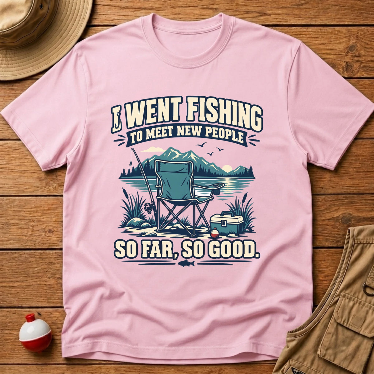 Meet New People T-Shirt - Floating Bobber