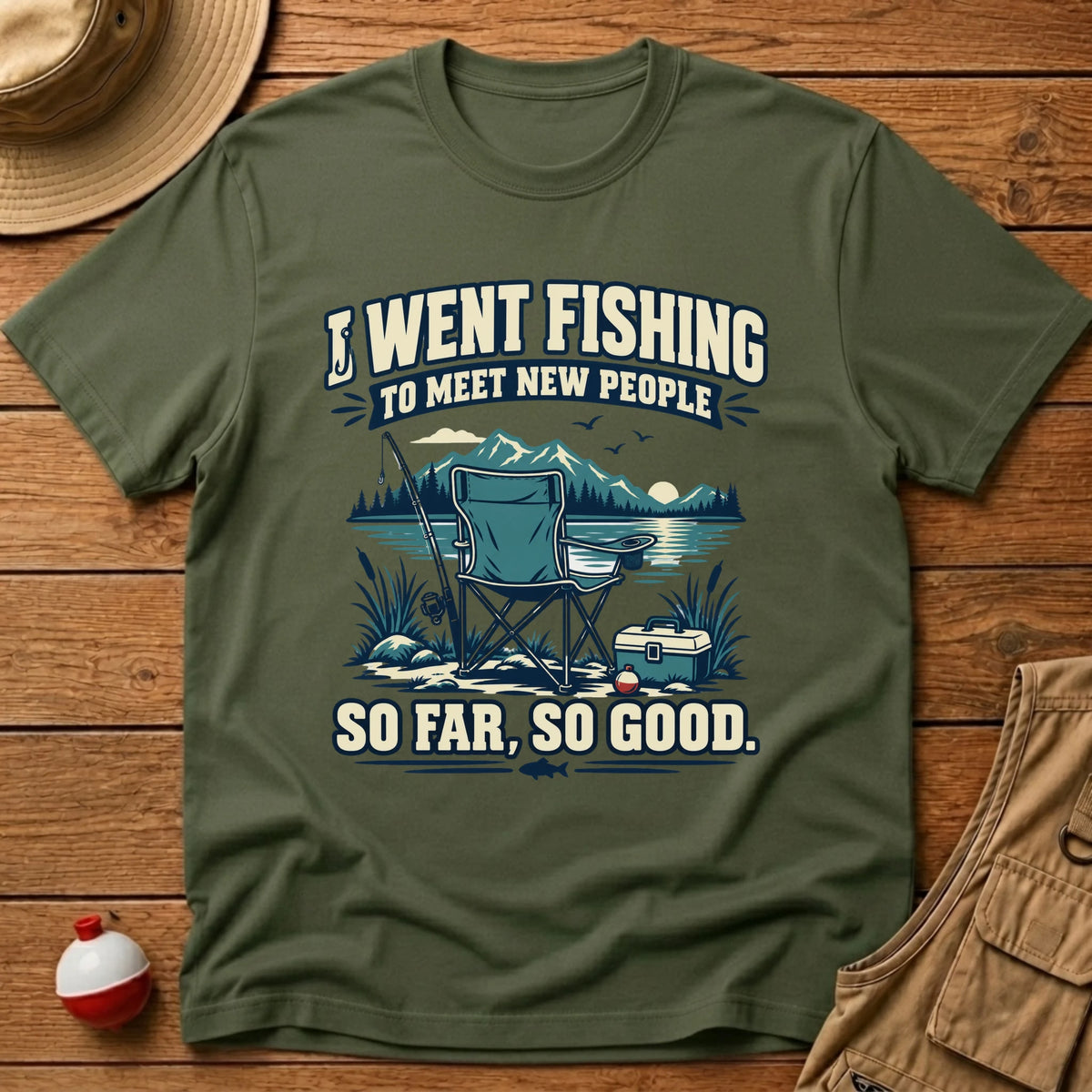 Meet New People T-Shirt - Floating Bobber