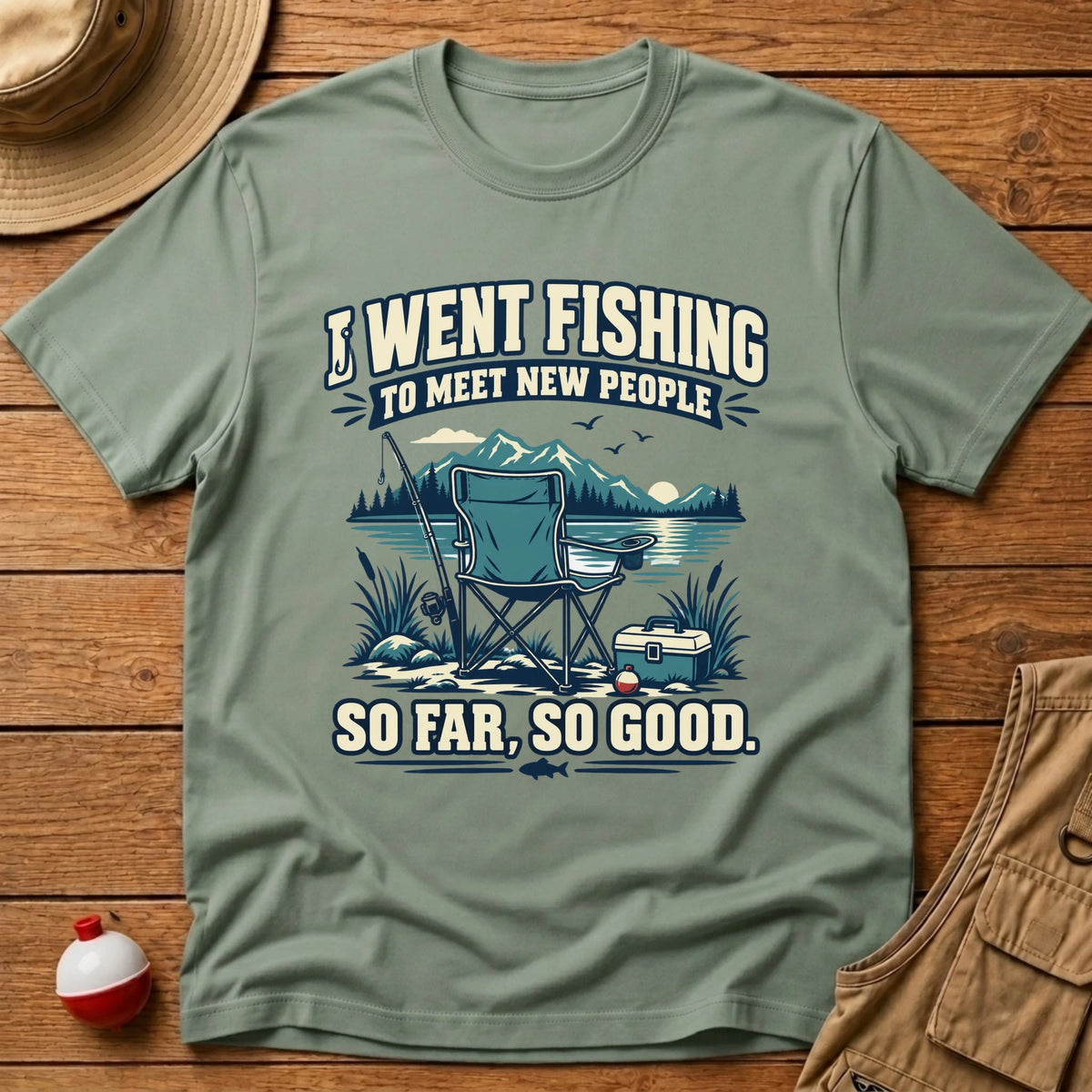 Meet New People T-Shirt - Floating Bobber