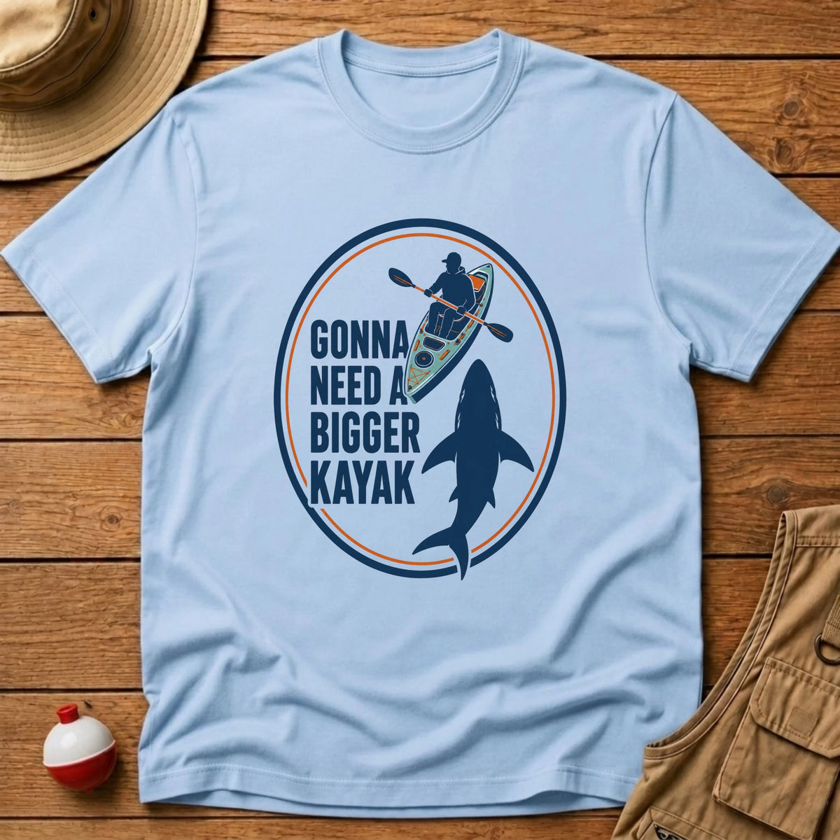 Need Bigger Kayak T-Shirt - Floating Bobber