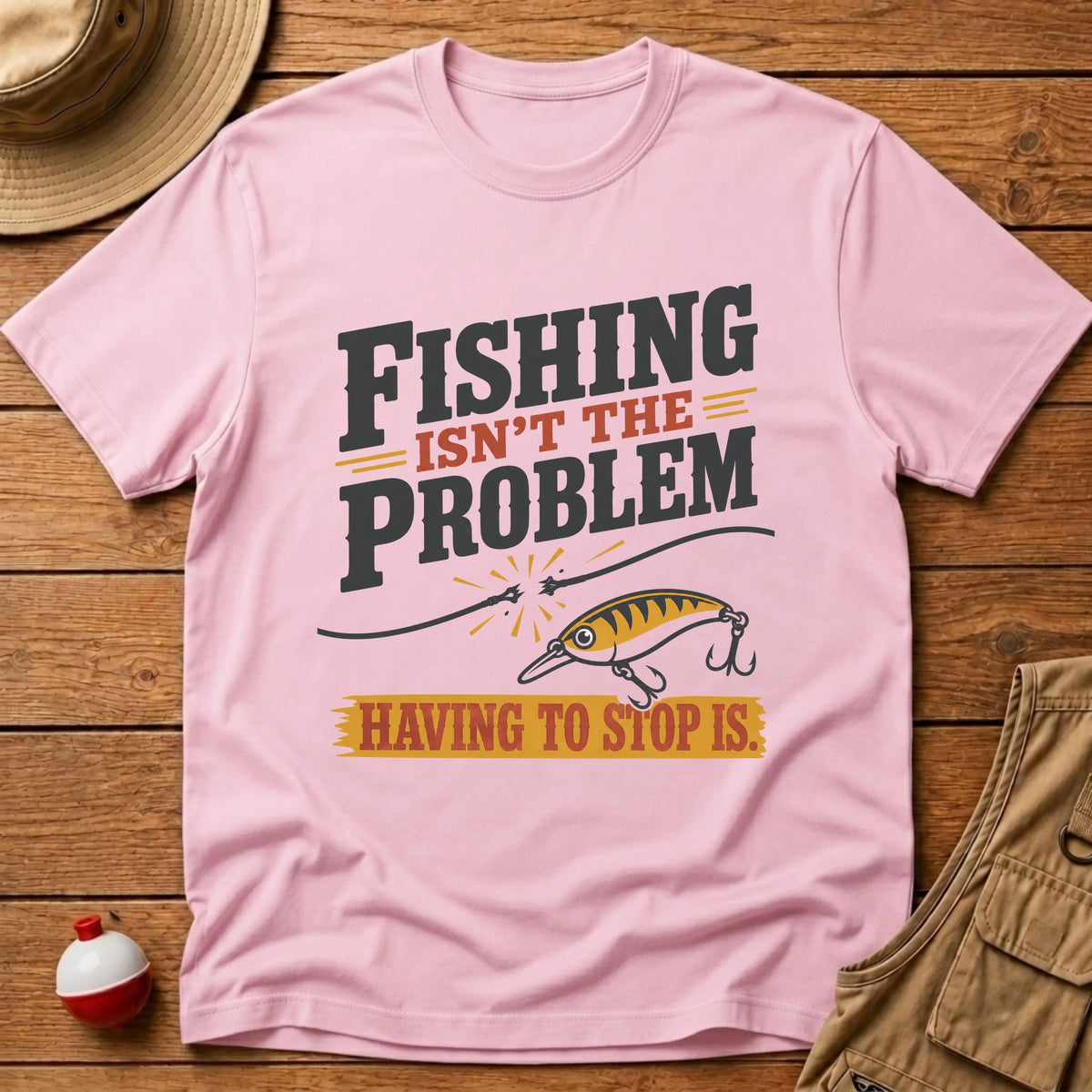 Not The Problem T-Shirt - Floating Bobber