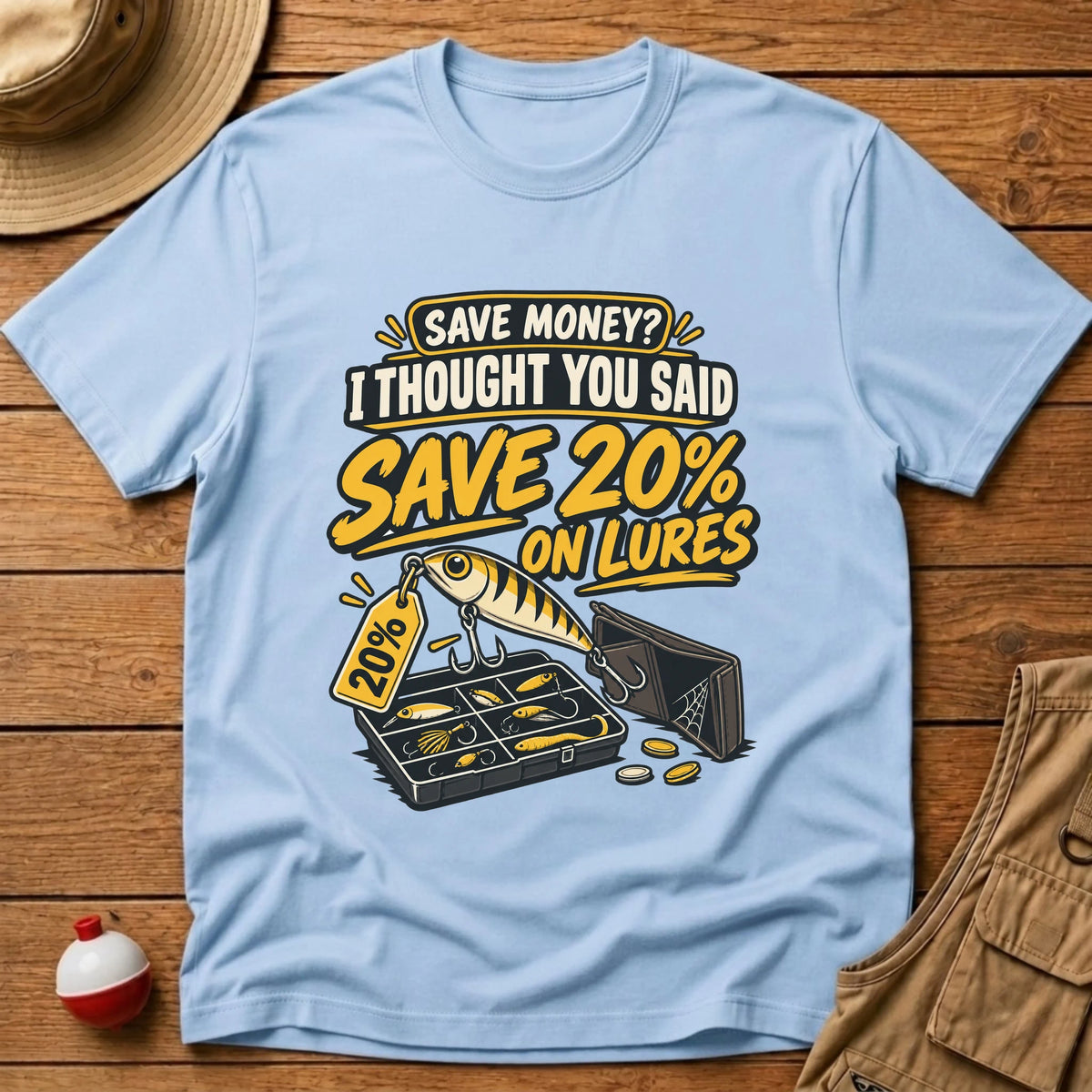Save Money T-Shirt - Floating Bobber