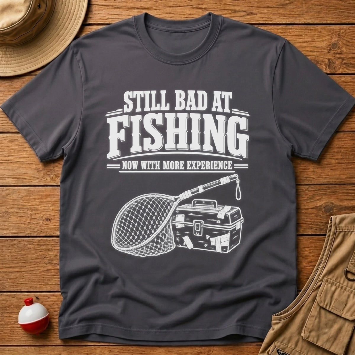 Still Bad T-Shirt - Floating Bobber