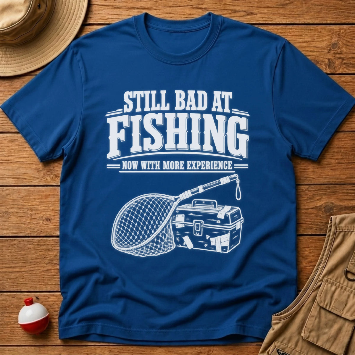 Still Bad T-Shirt - Floating Bobber