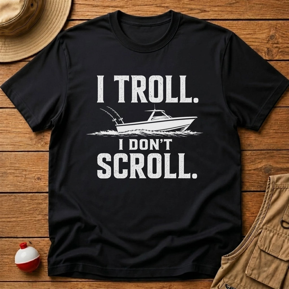 Troll Dont Scroll T-Shirt - Floating Bobber