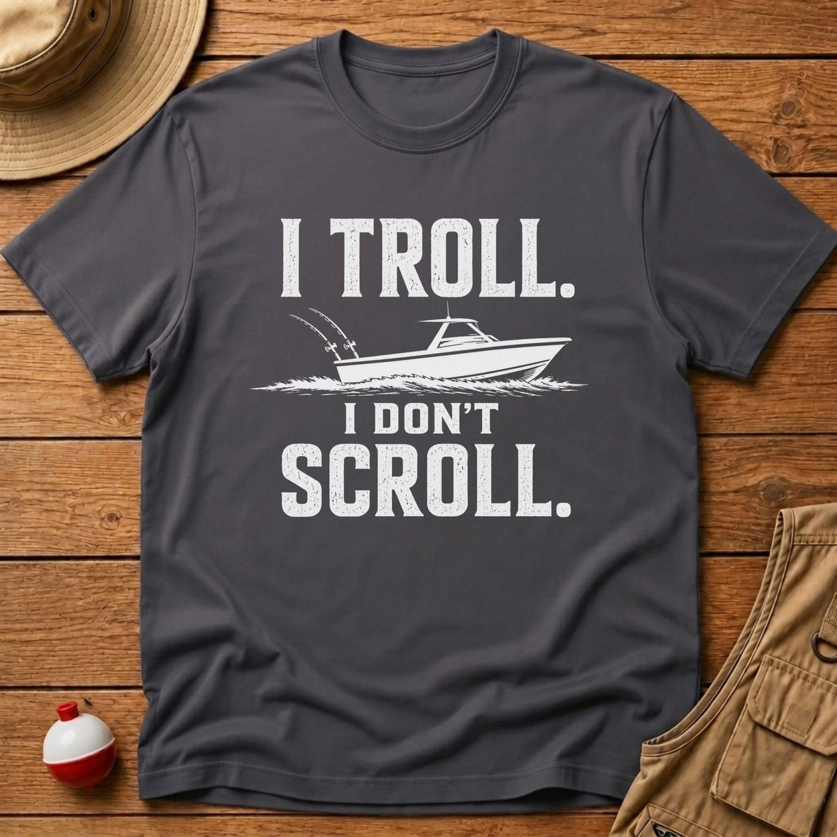 Troll Dont Scroll T-Shirt - Floating Bobber