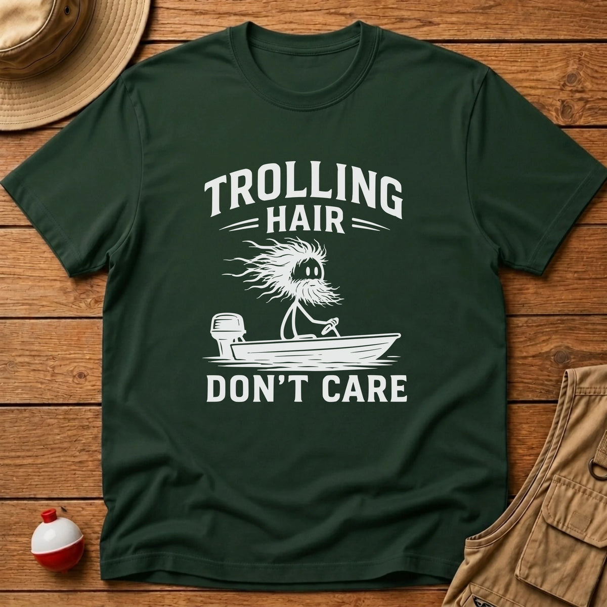 Trolling Hair Dont Care T-Shirt - Floating Bobber