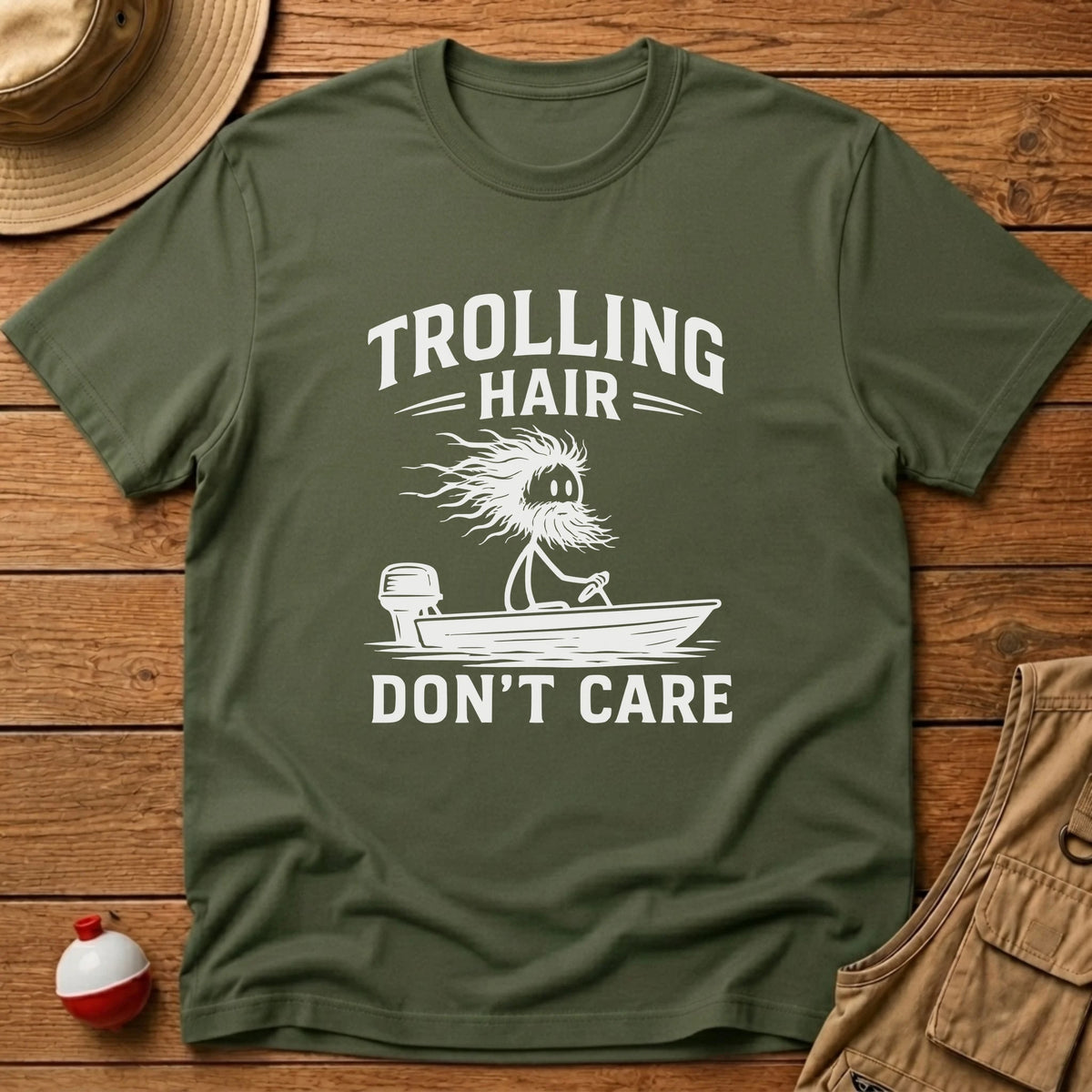 Trolling Hair Dont Care T-Shirt - Floating Bobber
