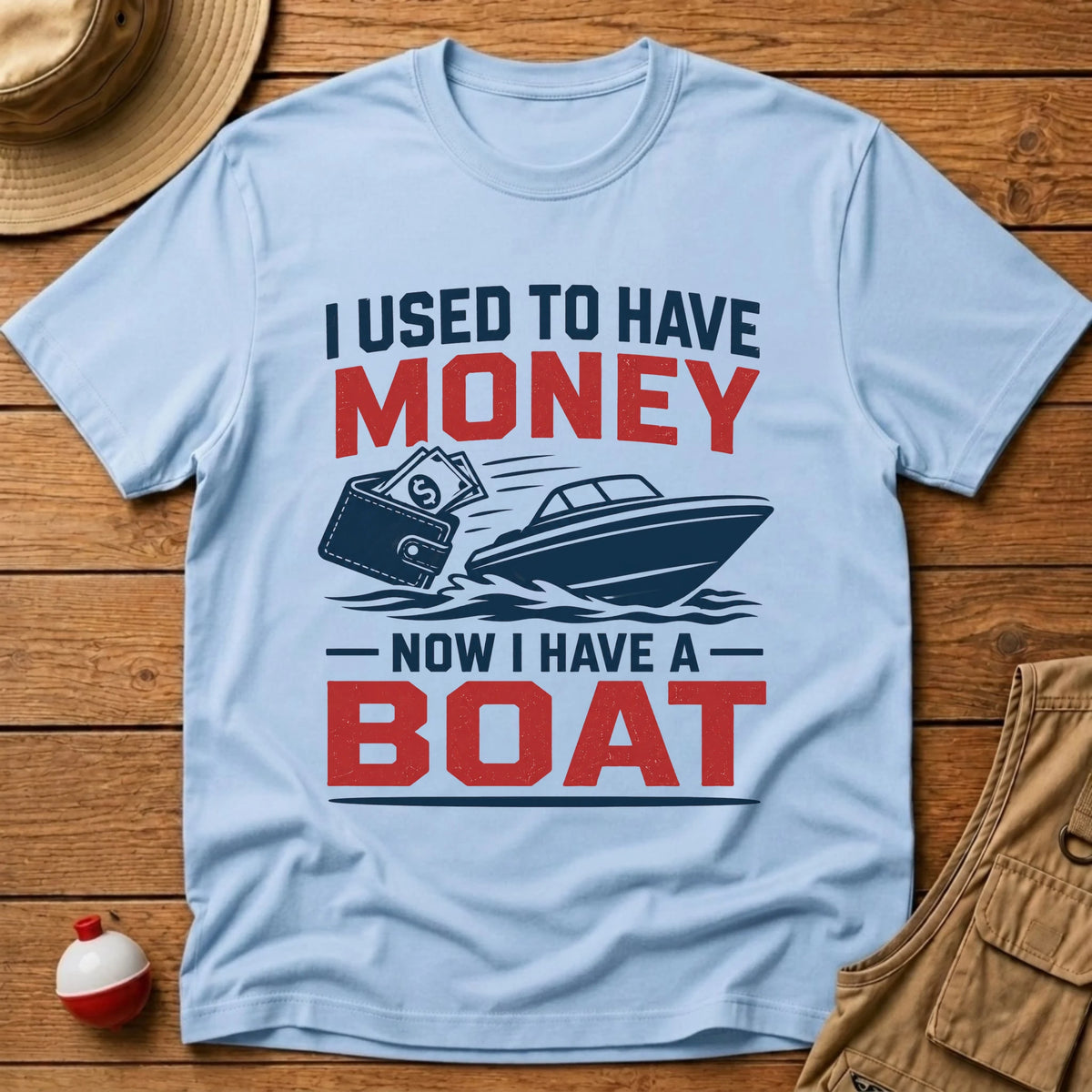 Used To Have Money T-Shirt - Floating Bobber